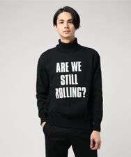STILL ROLLING ハイネック プルオーバー