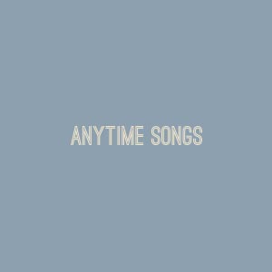 Anytime Songs
