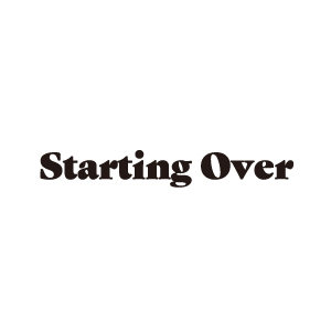 Starting Over