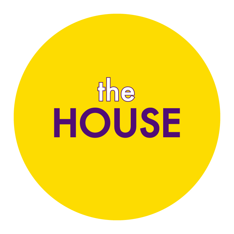 the HOUSE