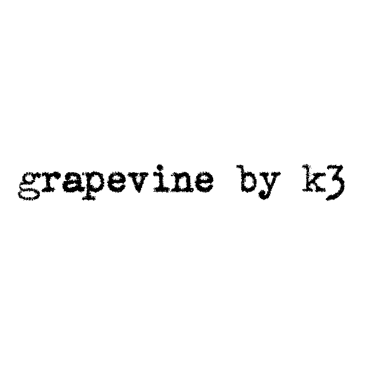 grapevine by k3