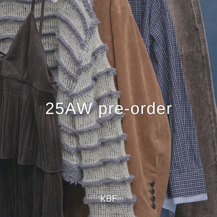 KBFiP[r[Gtj̃Vbvj[XuyKBFz2025AW PRE-ORDER ITEMSv
