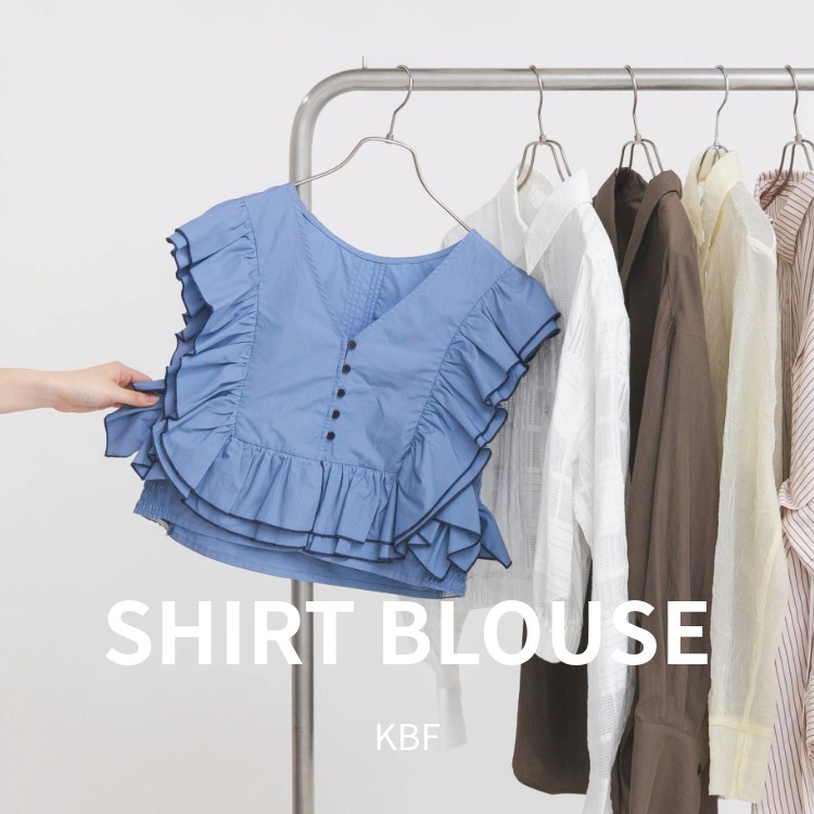 KBF�i�P�[�r�[�G�t�j�̃V���b�v�j���[�X�u�yKBF�z�����Ȃɒ���H�V�����G�߂�SHIRT&BLOUSE���B�v