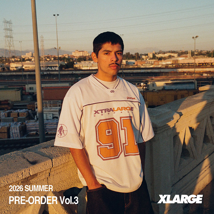 XLARGE�i�G�N�X�g�����[�W�j�̃V���b�v�j���[�X�u�yXLARGE�z2026 SUMMER PRE ORDER�v