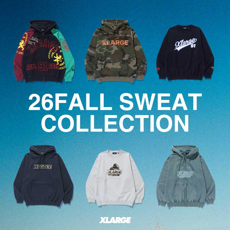 XLARGE�i�G�N�X�g�����[�W�j�̃V���b�v�j���[�X�u�yXLARGE�z2026 FALL | SWEAT COLLECTION�v
