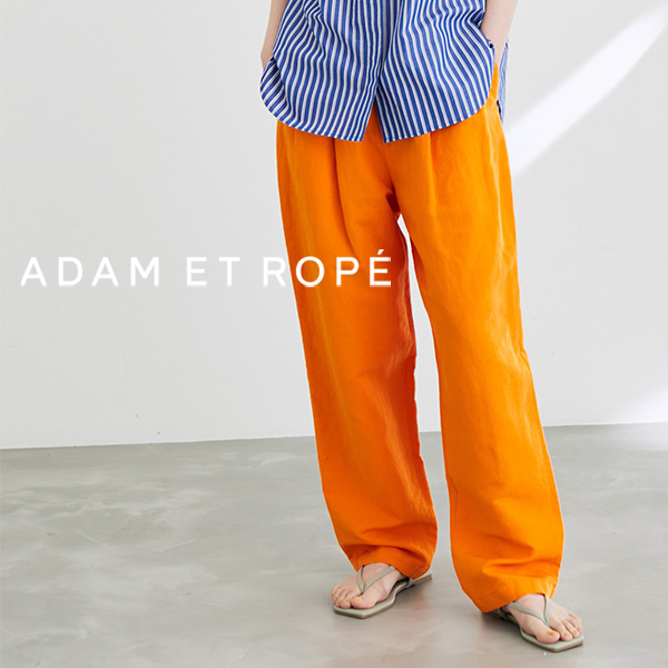 ADAM ET ROPE'｜アダムエロペのトピックス「欲しくなる春夏仕様の