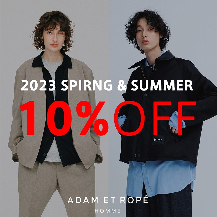 ADAM ET ROPE'｜アダムエロペのトピックス「《新作 10％OFF》春モノを