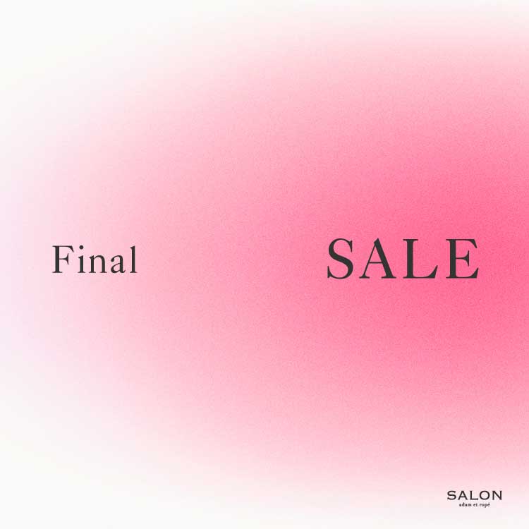 ADAM ET ROPE'�i�A�_���G���y�j�̃V���b�v�j���[�X�uFINAL SALE�X�^�[�g�sSALON adam et rope'�t�v