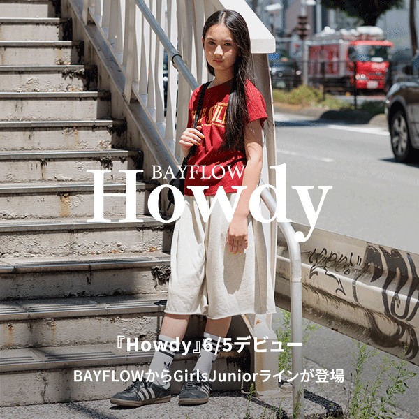 BAYFLOW�i�x�C�t���[�j�̃V���b�v�j���[�X�uGirlsJunior���C���uHowdy�vDEBUT�I�I�v