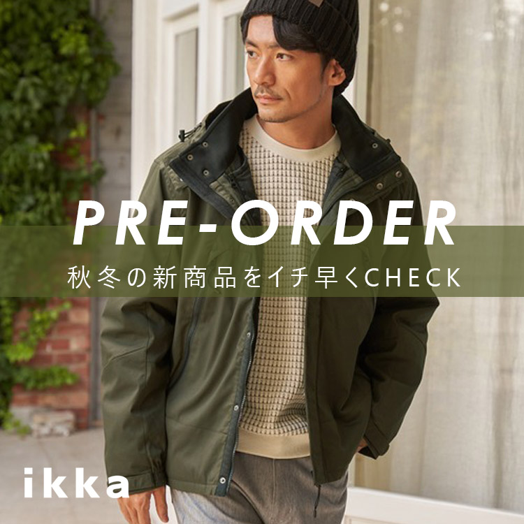 ikka LOUNGE�i�C�b�J���E���W�j�̃V���b�v�j���[�X�u�y����s�\��X�^�[�g���z�H�~�̐V��A�C�e�������`�F�b�N�I | ikka Mens�v