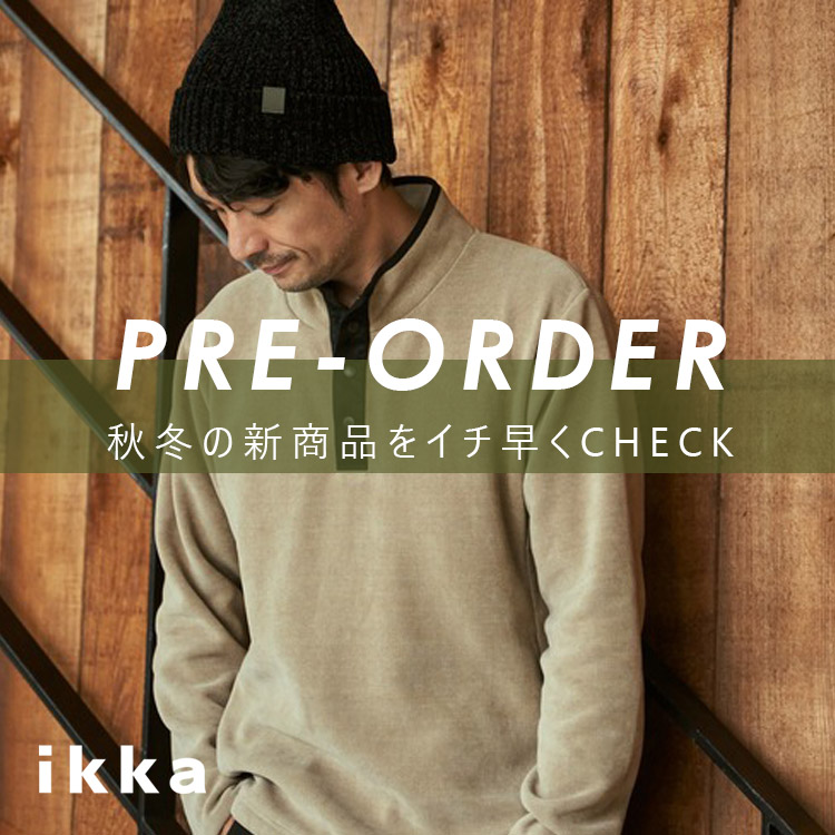 ikka LOUNGE�i�C�b�J���E���W�j�̃V���b�v�j���[�X�u�y����s�\��X�^�[�g���z�H�~�̐V��A�C�e�������`�F�b�N�I | ikka Mens�v