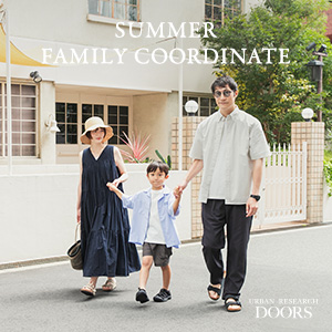 URBAN RESEARCH DOORS�i�A�[�o�� ���T�[�` �h�A�[�Y�j�̃V���b�v�j���[�X�uSUMMER FAMILY COORDINATE �S�n�悢�Ă̂��ł����������郊���N�X�^�C���v