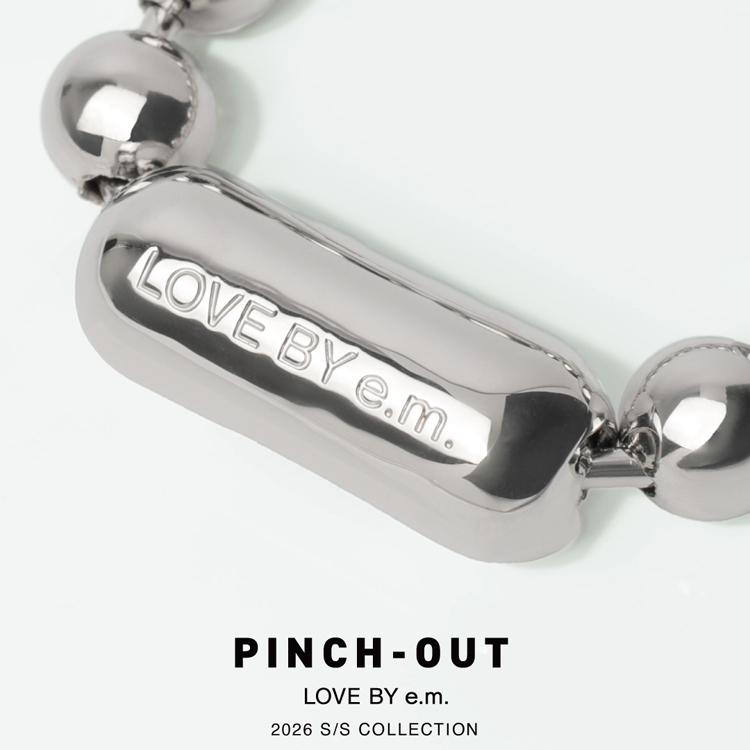 e.m.�i�C�[�G���j�̃V���b�v�j���[�X�u�yLOVE BY e.m.�z2026 S/S NEW COLLECTION�uPINCH OUT�v�v