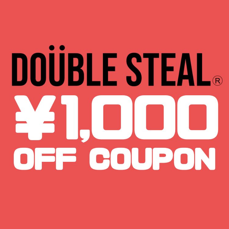 DOUBLE STEAL�i�_�u���X�e�B�[���j�̃V���b�v�j���[�X�u�y24���Ԍ���z1000�~OFF�N�[�|���z�z���I�I�v