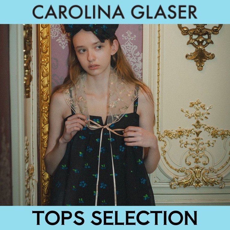 CAROLINA GLASER｜カロリナ グレイサーのトピックス「【CAROLINA