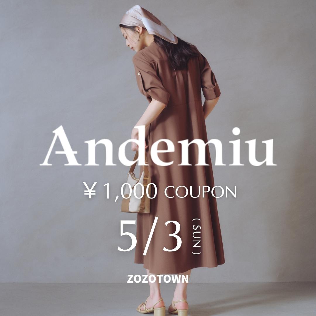 Andemiu�i�A���f�~���E�j�̃V���b�v�j���[�X�u�y��1,000�N�[�|���z5/3(��)�J�Á�v