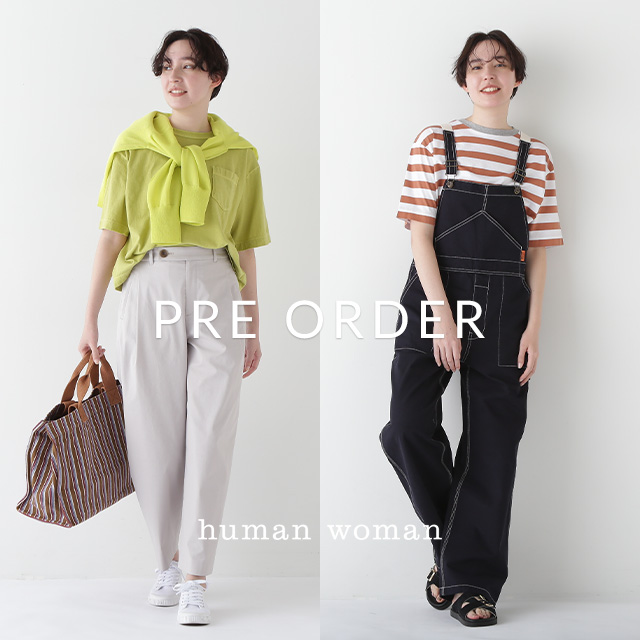 human woman|ヒューマンウーマンのトピックス「PRE ORDER human woman|ヒューマンウーマンのトピックス「PRE ORDER