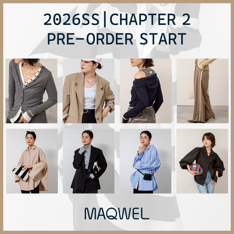 NOLLEY'S�i�m�[���[�Y�j�̃V���b�v�j���[�X�u�yMAQWEL�z2026SS CHAPTER 2 - PRE ORDER START! -�v