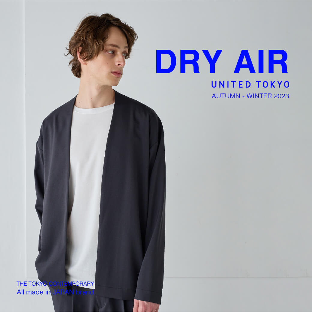 UNITED TOKYO｜ユナイテッド トウキョウのトピックス「DRY AIR