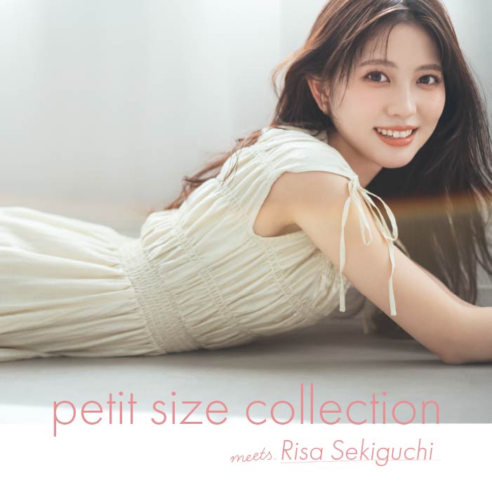 NATURAL BEAUTY BASIC�i�i�`�������r���[�e�B�[�x�[�V�b�N�j�̃V���b�v�j���[�X�upetit size collection meets. Risa Sekiguchi�v