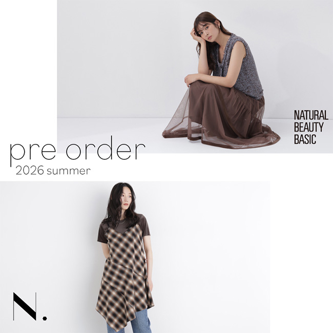 NATURAL BEAUTY BASIC�i�i�`�������r���[�e�B�[�x�[�V�b�N�j�̃V���b�v�j���[�X�u�qPRE ORDER�r�X�^�[�g�I�v