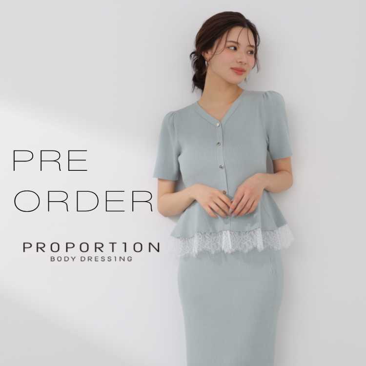 PROPORTION BODY DRESSING�i�v���|�[�V�����{�f�B�h���b�V���O�j�̃V���b�v�j���[�X�uNEW COLLECTION PREORDER START!!! �v