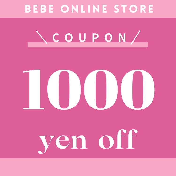 BEBE ONLINE STORE�i�x�x �I�����C���X�g�A�j�̃V���b�v�j���[�X�u1000�~�N�[�|���z�z���I�yBEBE ONLINE STORE�z�v