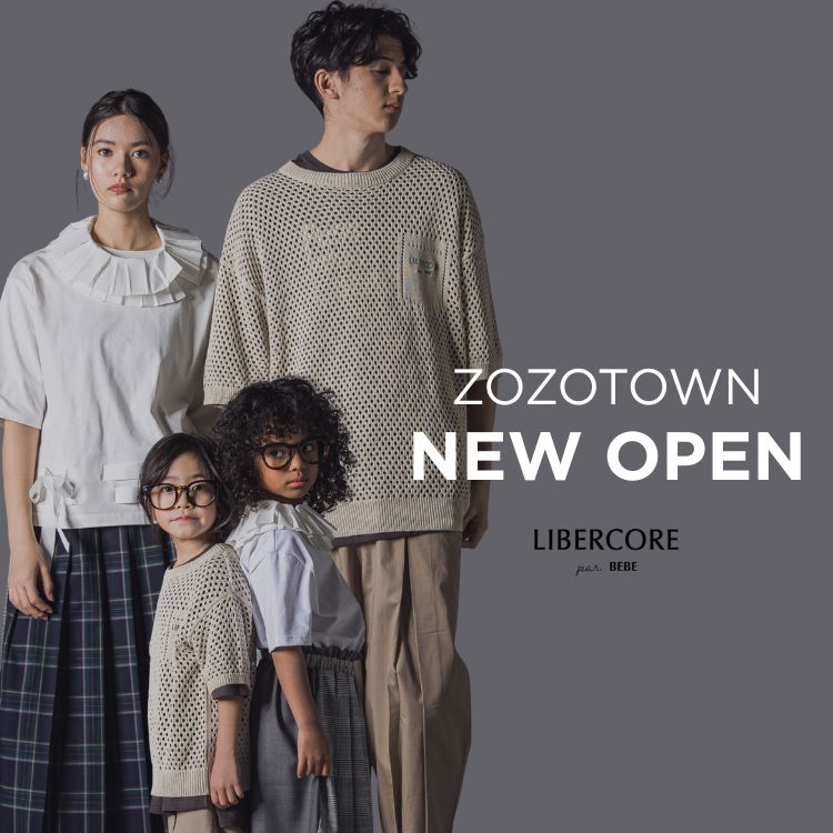 BEBE ONLINE STORE�i�x�x �I�����C���X�g�A�j�̃V���b�v�j���[�X�u�t�@�~���[�u�����h�uLIBERCORE par BEBE�vZOZOTOWN OPEN�v