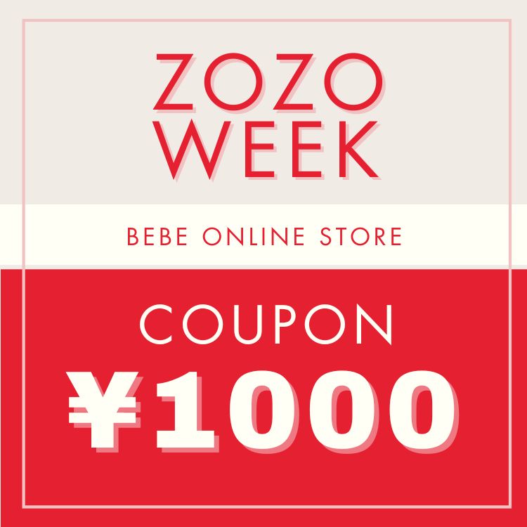 BEBE ONLINE STORE�i�x�x �I�����C���X�g�A�j�̃V���b�v�j���[�X�u�yZOZOWEEK�z1000�~�N�[�|�����^�C���Z�[���J�Ò��I�yBEBE ONLINE STORE�z�v