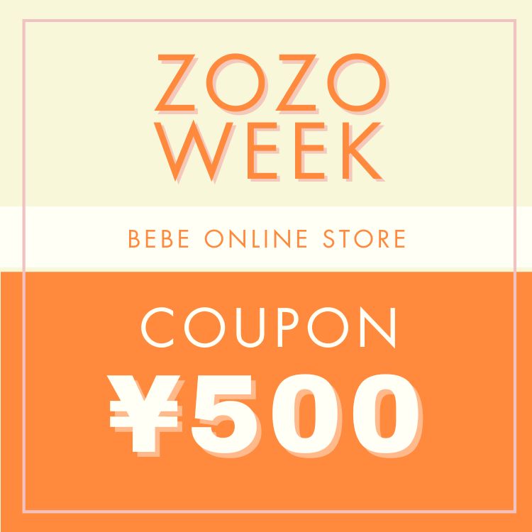 BEBE ONLINE STORE�i�x�x �I�����C���X�g�A�j�̃V���b�v�j���[�X�u�yZOZOWEEK�z500�~�N�[�|�����^�C���Z�[���J�Ò��I�yBEBE ONLINE STORE�z�v