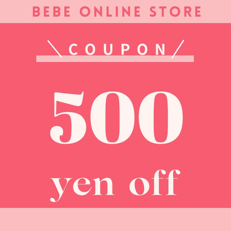 BEBE ONLINE STORE�i�x�x �I�����C���X�g�A�j�̃V���b�v�j���[�X�u500�~�N�[�|���z�z���I�yBEBE ONLINE STORE�z�v