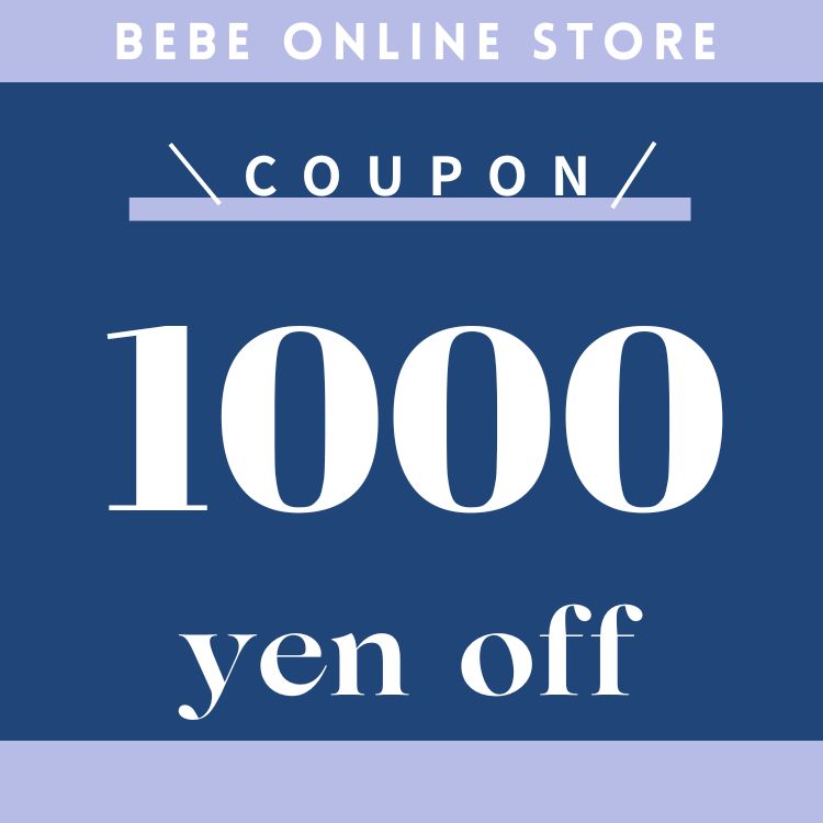 BEBE ONLINE STORE�i�x�x �I�����C���X�g�A�j�̃V���b�v�j���[�X�u1000�~�N�[�|���z�z�����l�C�A�C�e���������Ƀ`�F�b�N�I�yBEBE ONLINE STORE�z�v