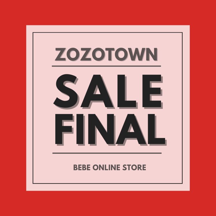 BEBE ONLINE STORE�i�x�x �I�����C���X�g�A�j�̃V���b�v�j���[�X�uZOZO SALE FINAL�J�Ò��I�����ȃ^�C���Z�[�����{����v