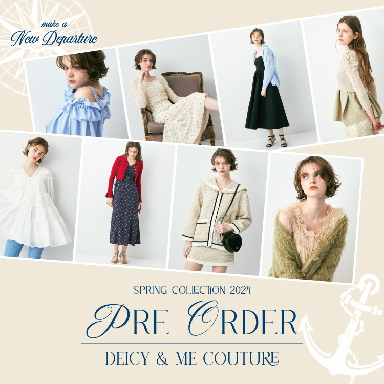 DEICY｜デイシーのトピックス「【先行予約】'24 PRE SPRING COLLECTION