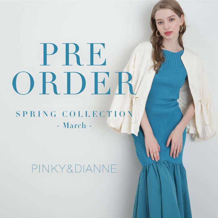 PINKY&DIANNE�i�s���L�[�A���h�_�C�A���j�̃V���b�v�j���[�X�uPRE ORDER�v