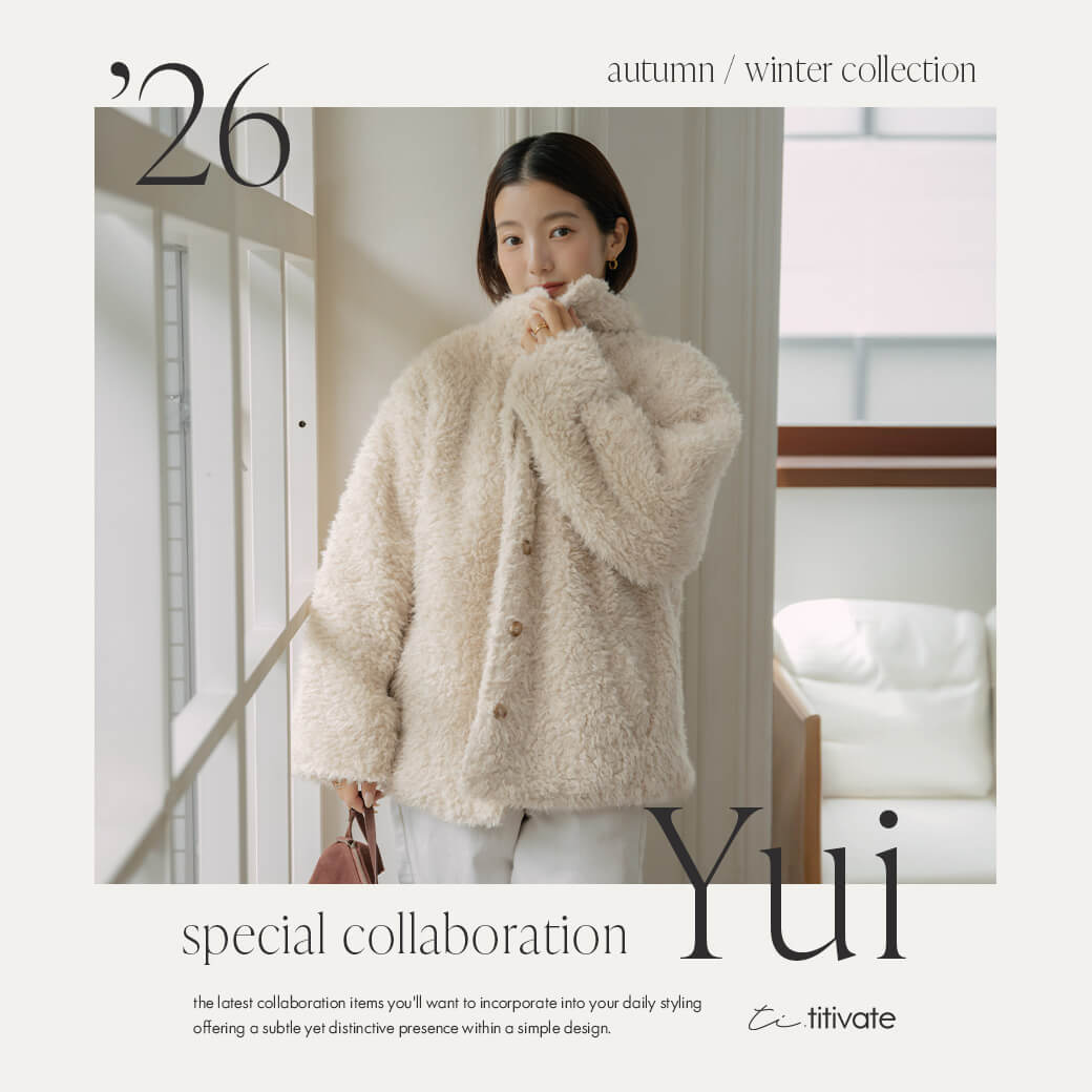 titivate｜ティティベイトのトピックス「【 titivate 】 '26A/W