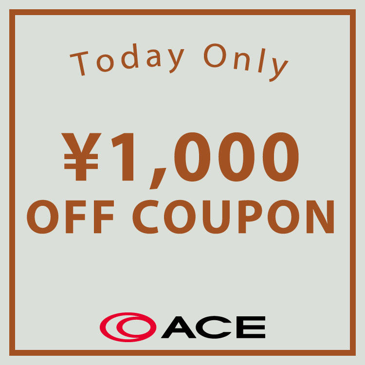 ACE｜エースのトピックス「【本日限定！】\1,000オフクーポン配布中