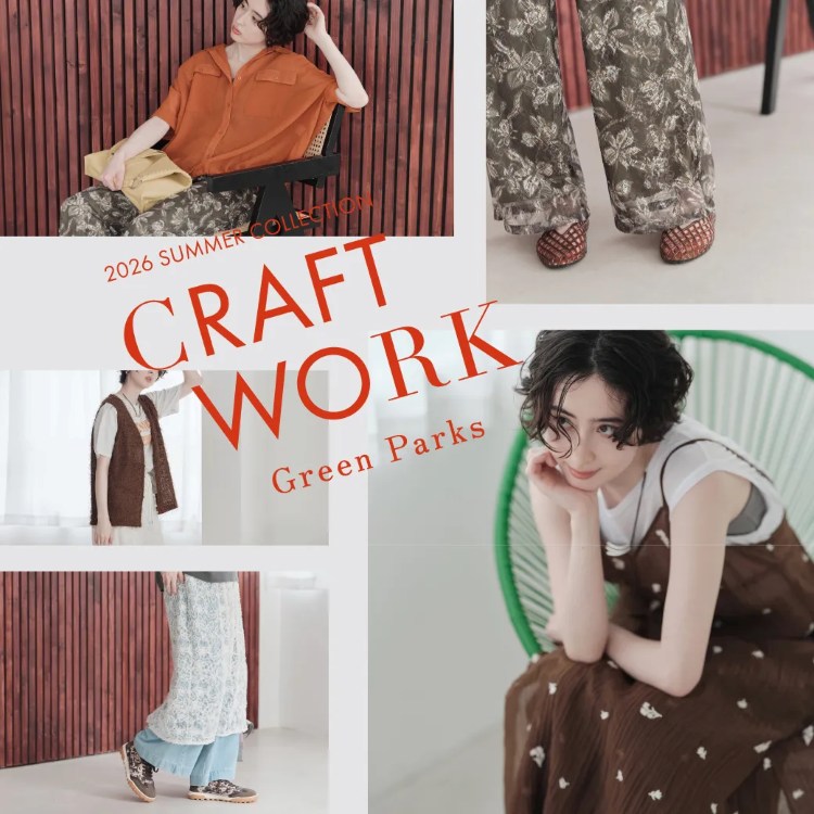 Green Parks�i�O���[���p�[�N�X�j�̃V���b�v�j���[�X�u2026 SUMMER COLLECTION-CRAFT WORK-�v