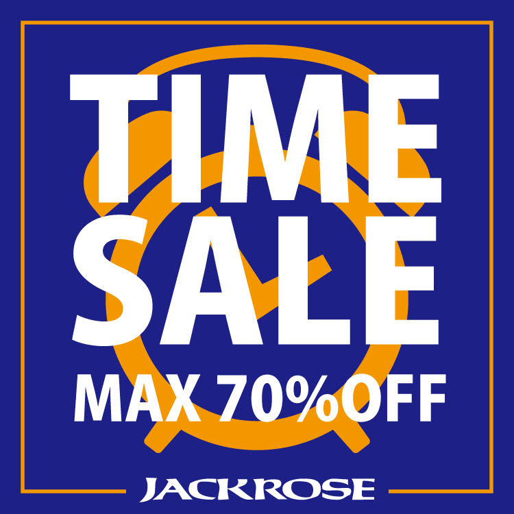 JACKROSE｜ジャックローズのトピックス「【タイムセール開催中】3/18