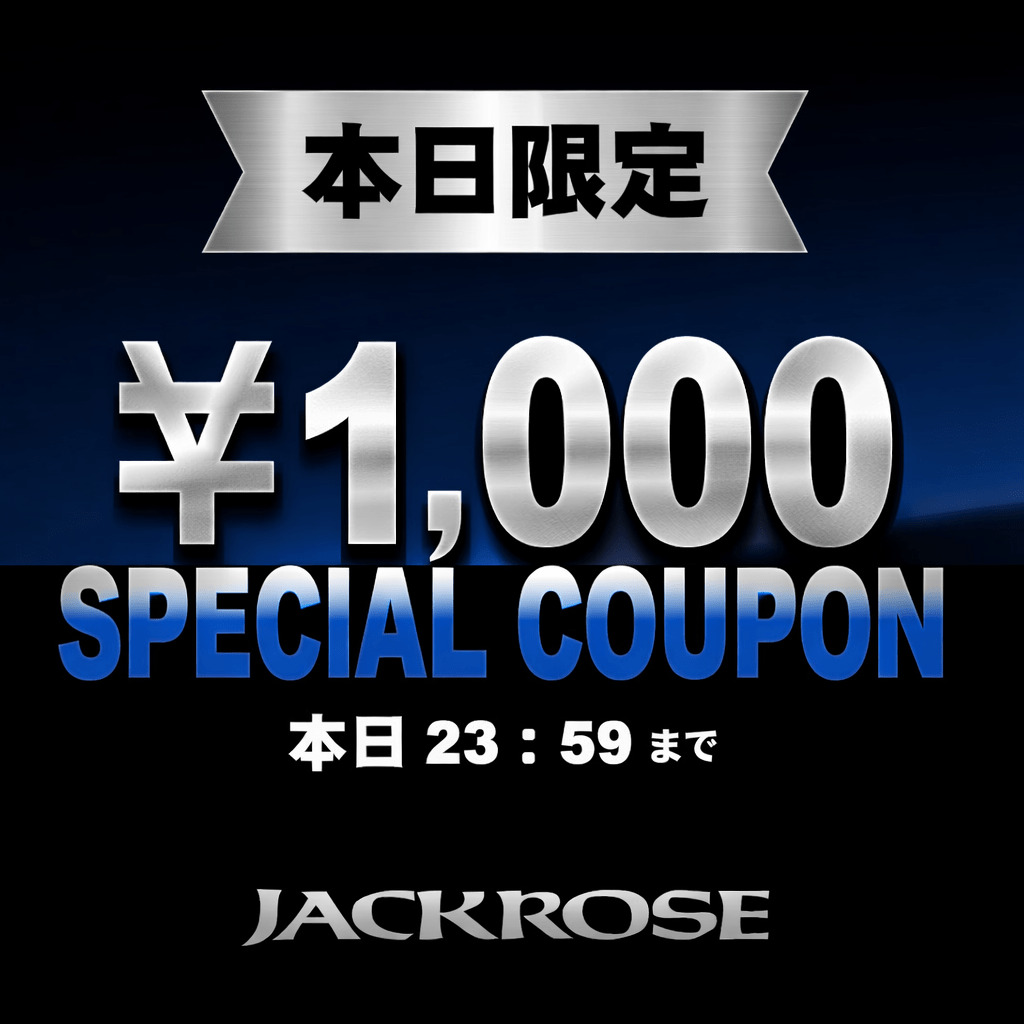 JACKROSE�i�W���b�N���[�Y�j�̃V���b�v�j���[�X�u�s JACKROSE �t1000�~OFF �N�[�|�����v