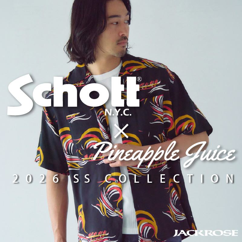 JACKROSE�i�W���b�N���[�Y�j�̃V���b�v�j���[�X�uSchott×Pineapple Juice ��l�X�g���[�g�Ȏ�����ŐVSS�V���c�v
