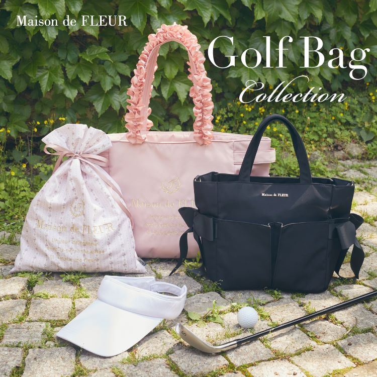 Maison de FLEUR｜メゾン ド フルールのトピックス「【Golf Bag