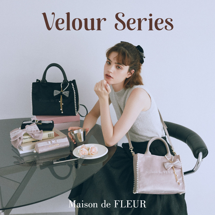 Maison de FLEURi] h t[j̃Vbvj[XuyVelour SerieszHɂ҂ȐV삪ov