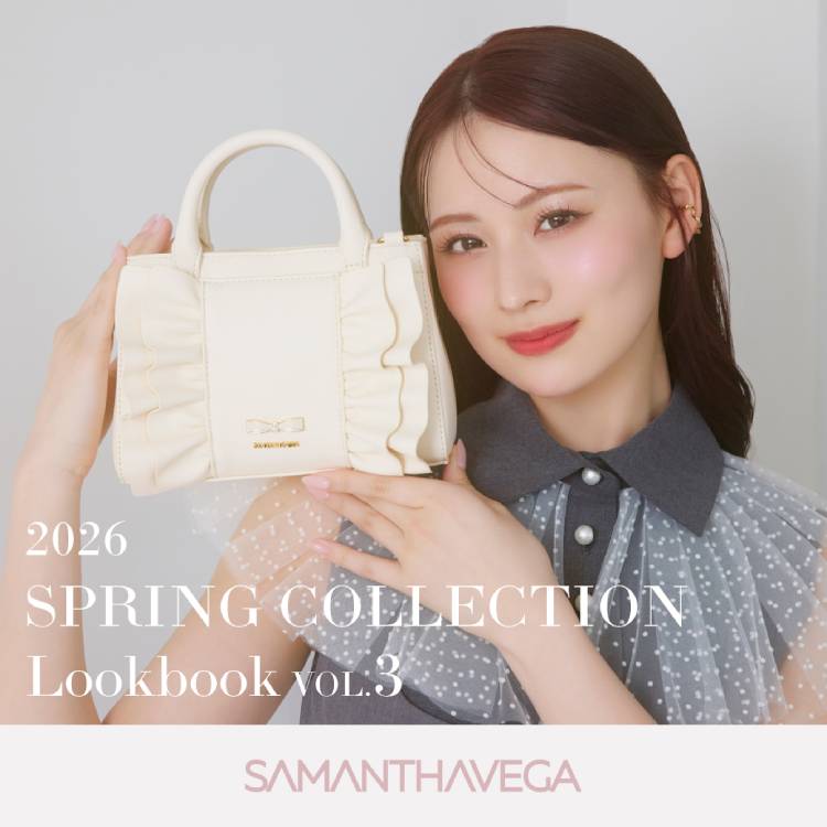 SAMANTHAVEGA�i�T�}���T�x�K�j�̃V���b�v�j���[�X�u�ySAMANTHA VEGA�z2026 Spring Collection vol.3�v