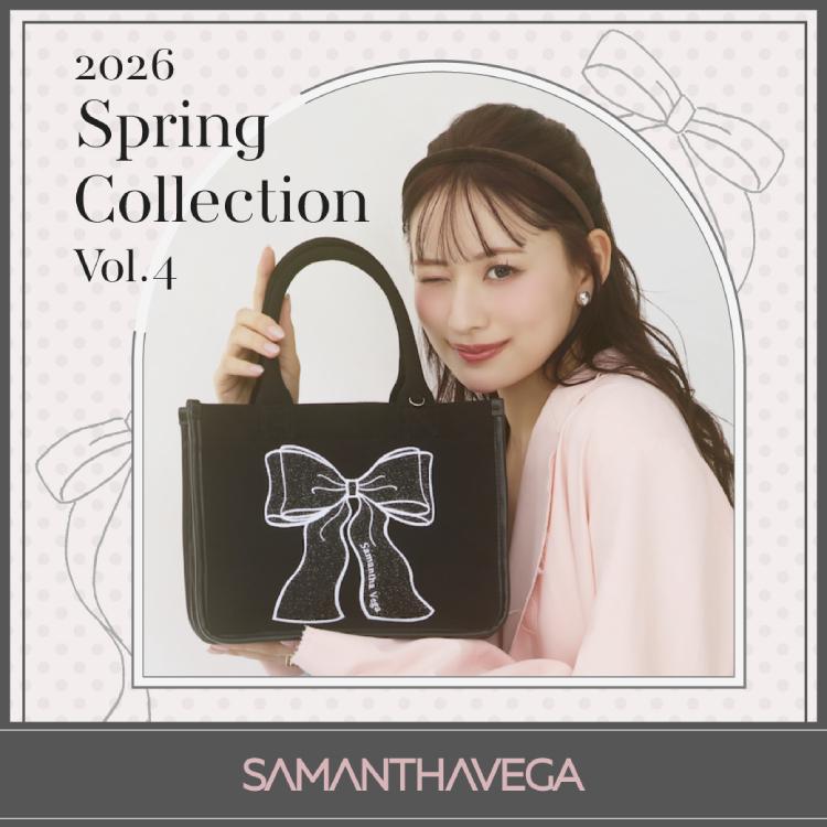 SAMANTHAVEGA｜サマンサベガのトピックス「【SAMANTHAVEGA】Spring