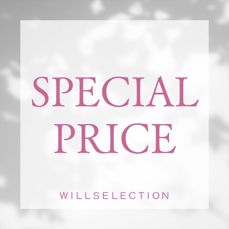 WILLSELECTION�i�E�B���Z���N�V�����j�̃V���b�v�j���[�X�u�ySPECIAL PRICE�z�v