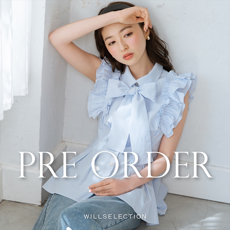 WILLSELECTION�i�E�B���Z���N�V�����j�̃V���b�v�j���[�X�u�yWILLSELECTION�zPRE-PEDER ITEMS�v