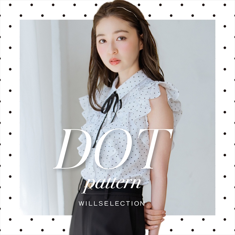 WILLSELECTION�i�E�B���Z���N�V�����j�̃V���b�v�j���[�X�u�yWILLSELECTION�z�y�₩�ɗh���h�b�g�v