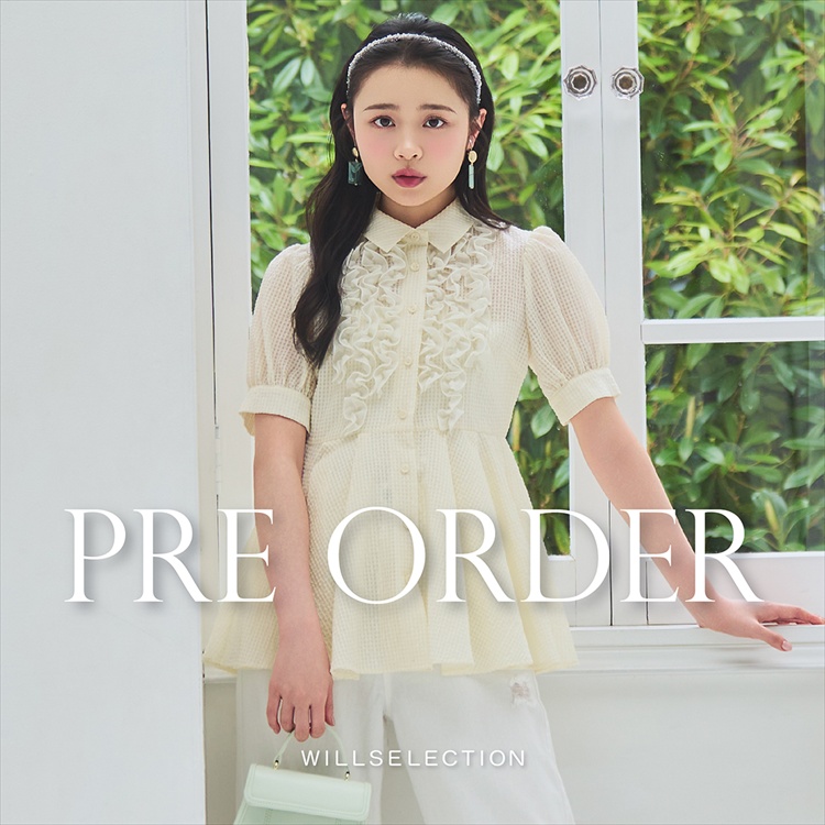 WILLSELECTION�i�E�B���Z���N�V�����j�̃V���b�v�j���[�X�u�yWILLSELECTION�zPRE-ORDER ITEMS�v