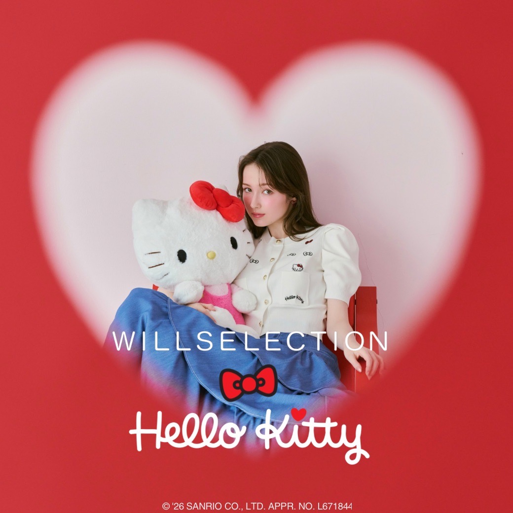 WILLSELECTION�i�E�B���Z���N�V�����j�̃V���b�v�j���[�X�u�yWILLSELECTION×HELLO KITTY�zCOLLABORATION�v